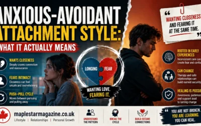 anxious avoidant attachment style signs and causes guide | maplestarmagazine.co.uk